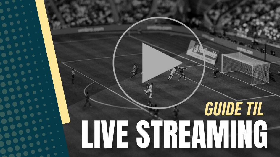 Guide til live streaming
