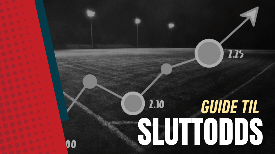 Guide til sluttodds