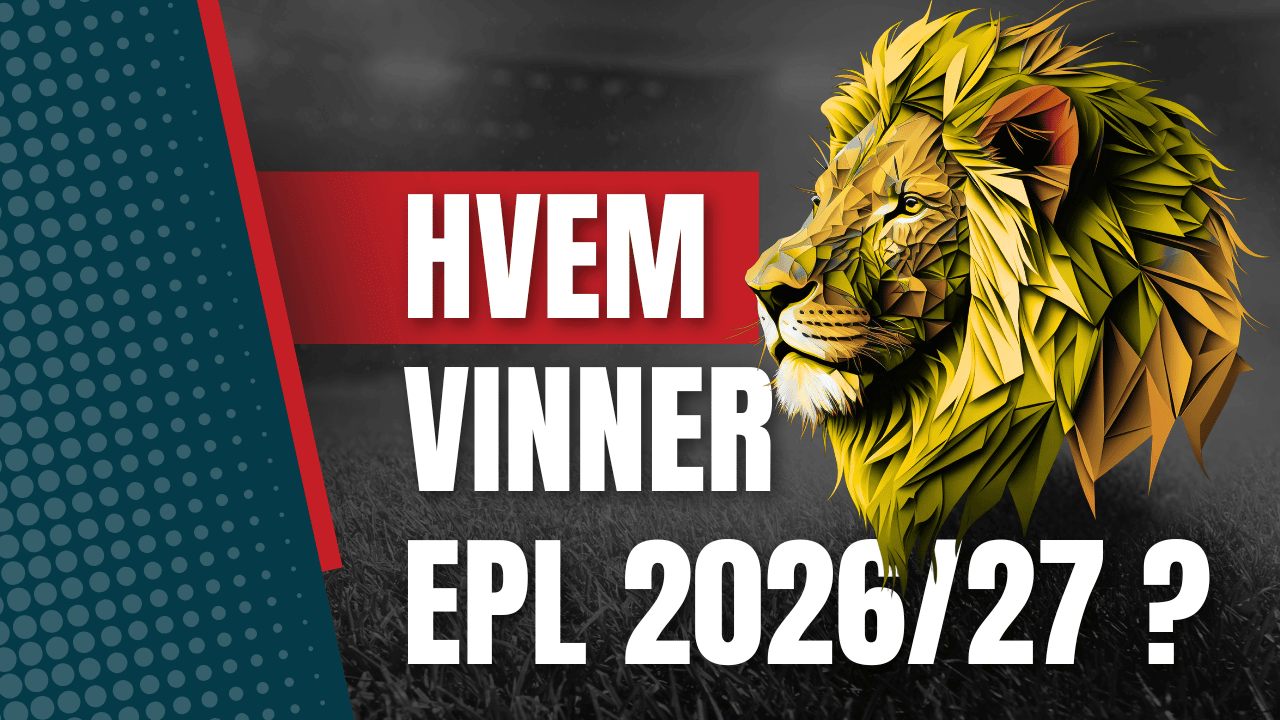 Hvem vinner preier league 2026 27
