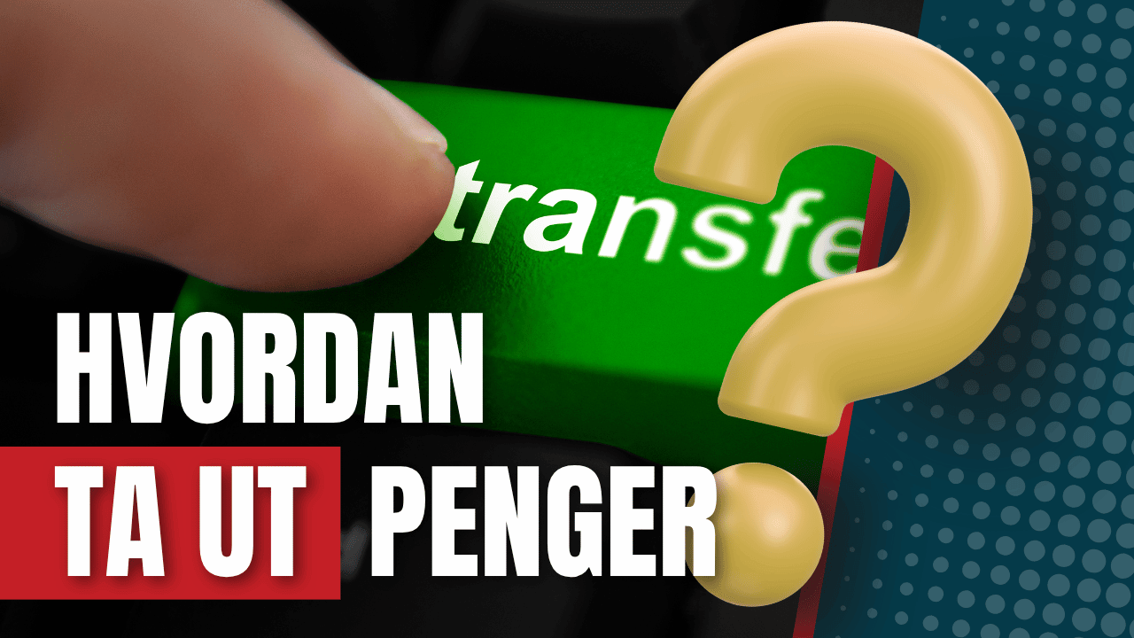 Hvordan ta ut penger