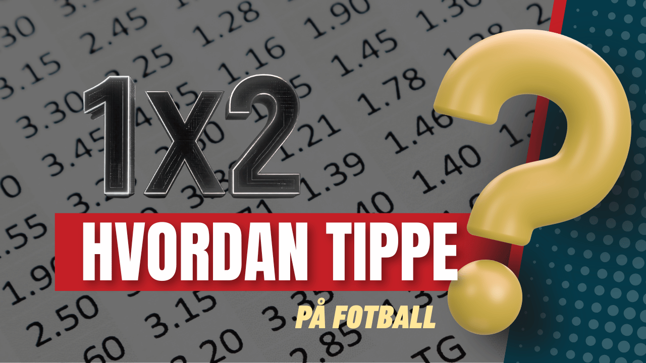 Hvordan tippe pa fotball