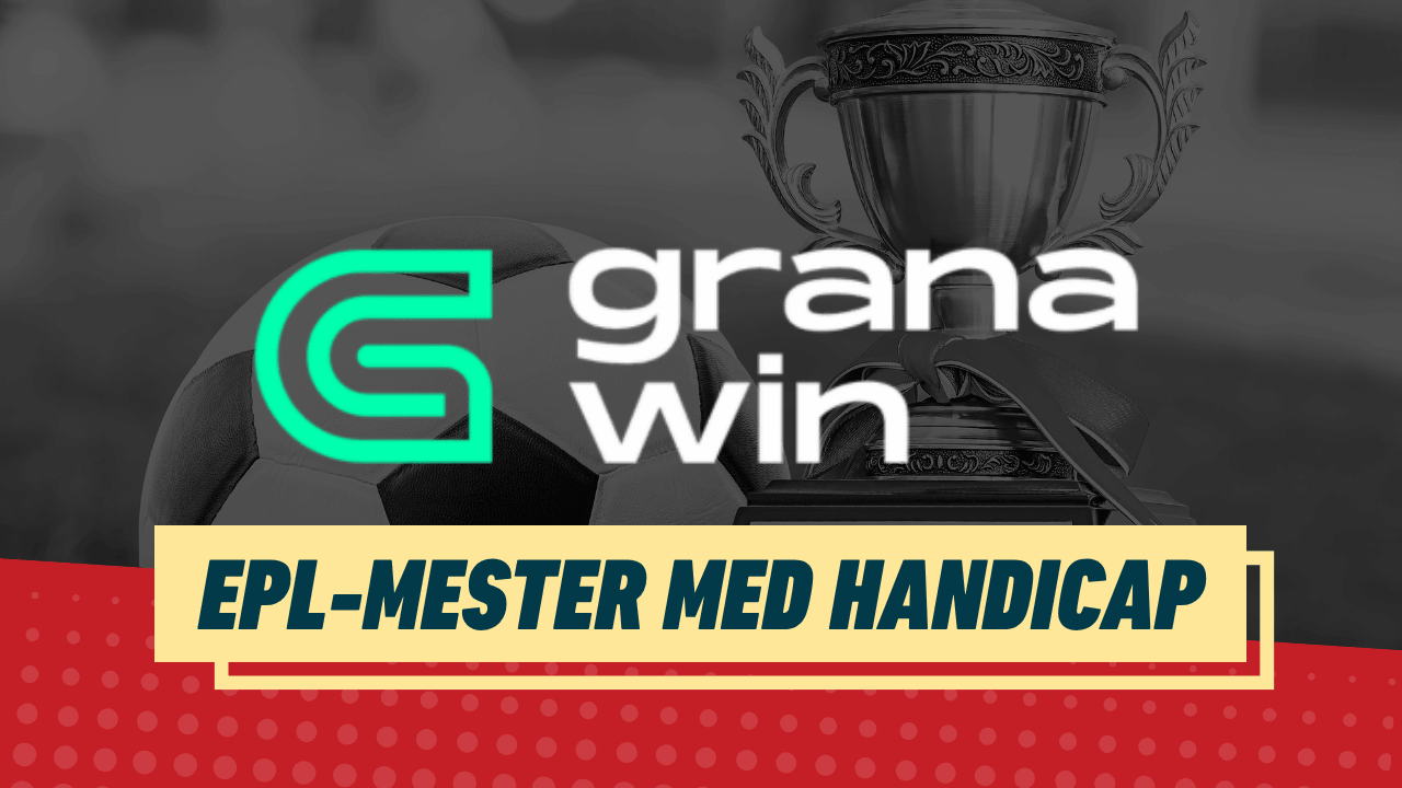 Epl mester med handicap granawin