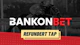 Refundert tap bankonbet