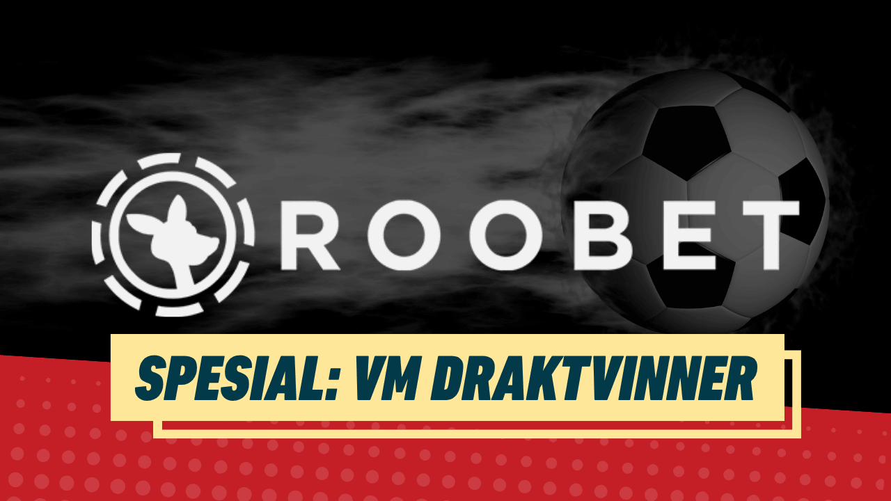 Spesialspill vm draktvinner roobet