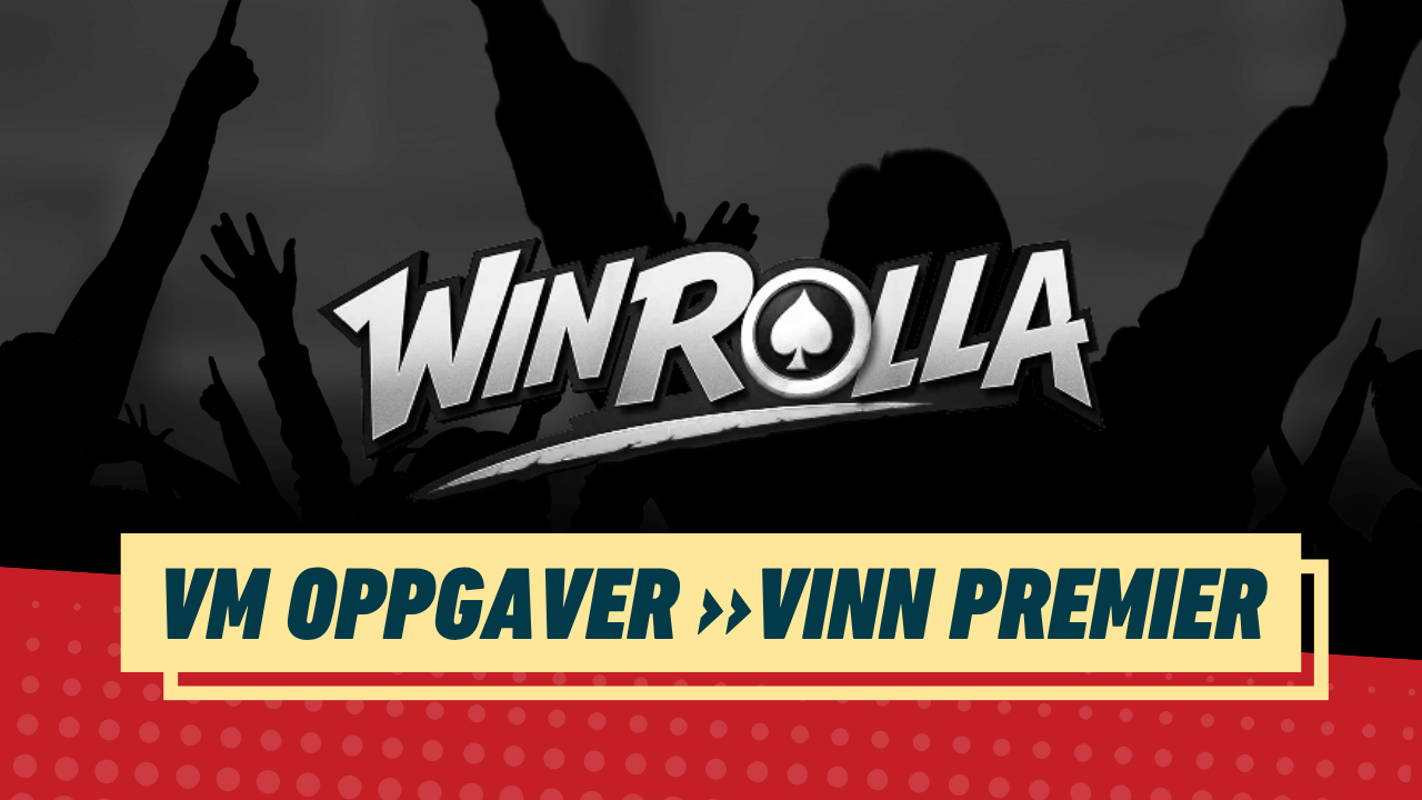 Vm oppgaver vinn premier winrolla